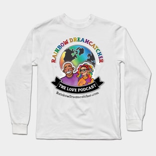 Rainbow Dreamcatcher The Love Podcast Long Sleeve T-Shirt